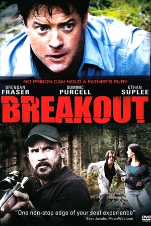 Breakout / Бягство (2013)
