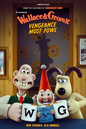 Wallace and Gromit: Vengeance Most Fowl
